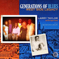Taylor,larry & The Taylor Family - Generation Of Blues: West Side Legacy - Music CD