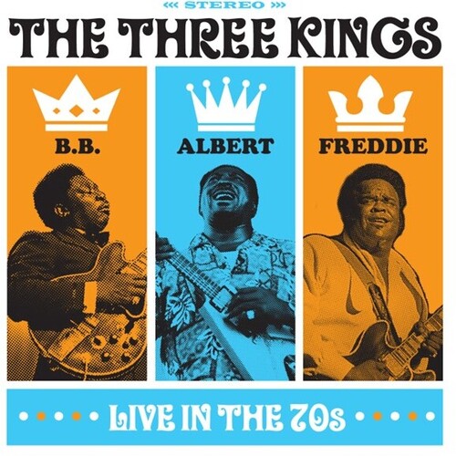 King,b.b. / King,albert / King,freddie - Three Kings Live In The 70s - Music CD