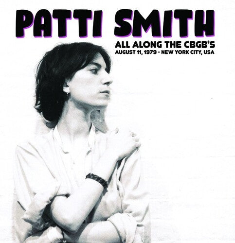 Smith,patti - All Along The Cbgb's: August 11 1979 - New York - Vinyl Record