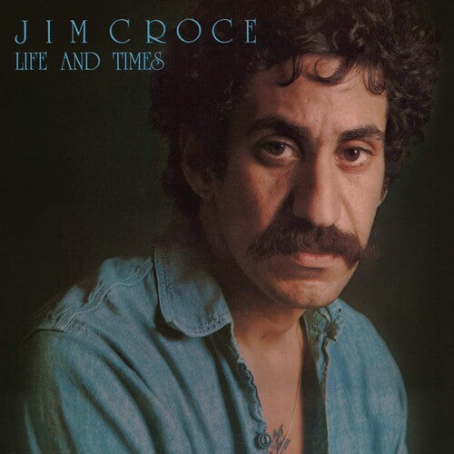 Jim Croce - Life & Times (50th Anniversary) [180gram Blue Vinyl]