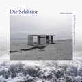 Die Selektion - Deine Stimme Ist Der Ursprung Jeglicher Gewalt - Vinyl Record