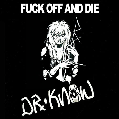 Dr Know - Fuck Off & Die - Vinyl Record