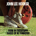 Hooker,john Lee - Born In Mississippi, Raised Up In Tennessee - Vinyl Record