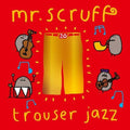 Mr. Scruff - Trouser Jazz - Vinyl Record