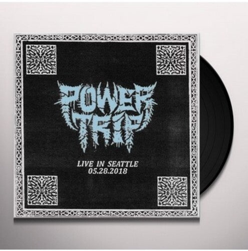 Power Trip - Live In Seattle 05.28.2018 - Vinyl Record