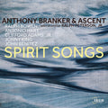 Branker,anthony & Ascent - Spirit Songs - Music CD