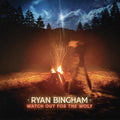 Bingham,ryan - Watch Out For The Wolf - Vinyl Record