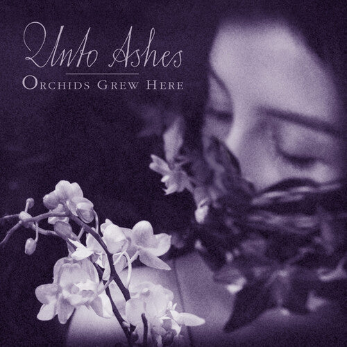 Unto Ashes - Orchids Grew Here - Music CD