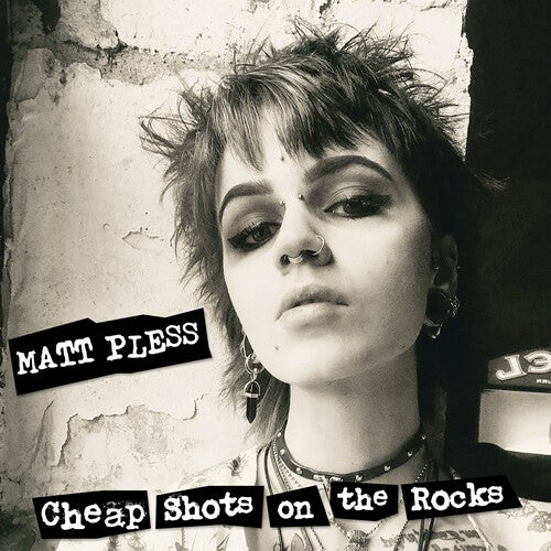 Pless,matt - Cheap Shots On The Rocks - Vinyl Record