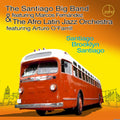 Santiago Big Band & The Afro Latin Jazz Orchestra - Santiago Brooklyn Santiago - Music CD