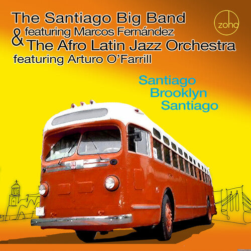 Santiago Big Band & The Afro Latin Jazz Orchestra - Santiago Brooklyn Santiago - Music CD