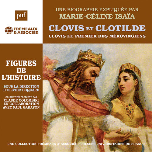 Isaia,marie-celine - Clovis Et Clotilde Clovis Le Premier Merovingien - Music CD