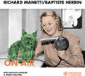 Herbin,baptiste / Manetti,richard - On Air - Music CD