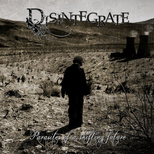 Disintegrate - Parasites Of A Shifting Future - Music CD