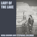 Brown,nora / Coleman,stephanie - Lady Of The Lake - Vinyl Record