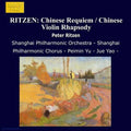 Ritzen / Cao / Shanghai Philharmonic Orchestra - Chinese Requiem & Chinese Violin Rhapsody - Music CD