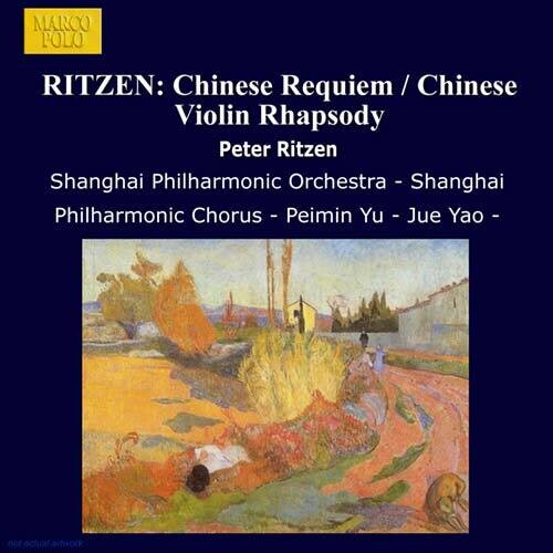 Ritzen / Cao / Shanghai Philharmonic Orchestra - Chinese Requiem & Chinese Violin Rhapsody - Music CD