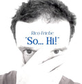 Friebe,rico - So Hi (single & Bonus Songs) - Music CD