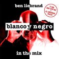 Blanco Y Negro Presents Ben Liebrand In The Mix - Blanco Y Negro Presents Ben Liebrand In The Mix - Music CD