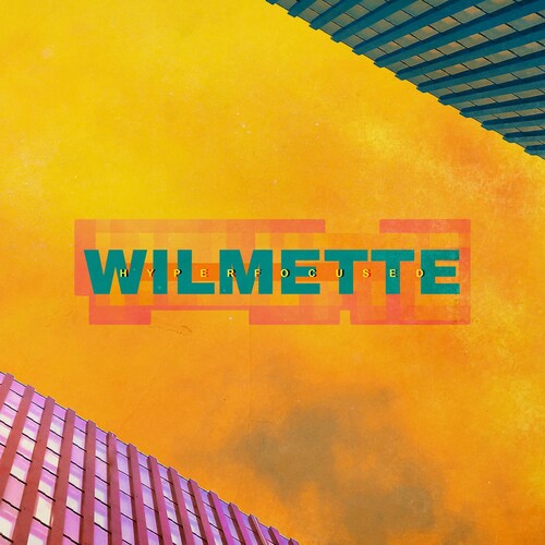 Wilmette - Hyperfocused - Music CD