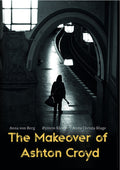 Makeover Of Ashton Croyd - Makeover Of Ashton Croyd - DVD
