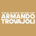 Trovajoli,armando - Easy Side Of Armando Trovajoli - Music CD