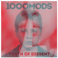 1000mods - Youth Of Dissent - Music CD