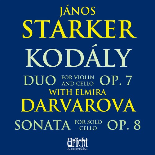 Starker,janos / Darvarova,elmira - Janos Starker: Kodaly With Elmira Darvarova - Music CD