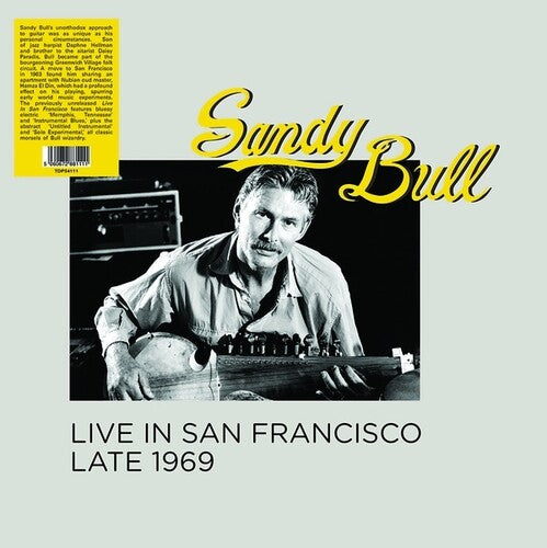Bull,sandy - Live In San Francisco Late 1969 - Vinyl Record