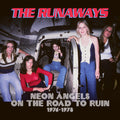 Runaways - Neon Angels On The Road To Ruin 1976-1978 - Music CD