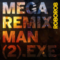 Roborob - Mega Remix Man (2).exe - Vinyl Record