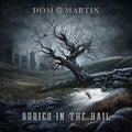 Martin,dom - Buried In The Hail - Music CD