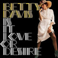 Is It Love Or Desire [LP] Vinyl Record