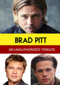 Brad Pitt - An Unauthorized Tribute - Brad Pitt - An Unauthorized Tribute - DVD