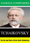 Famous Composers: Tchaikovsky - Famous Composers: Tchaikovsky - DVD