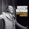 Herman,woody - 125th Street Prophet - Music CD