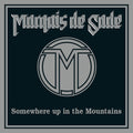 Marquis De Sade - Somewhere Up In The Mountains - Music CD