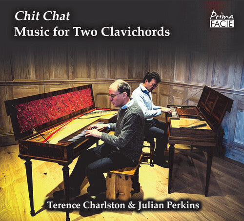 Charlston,terence / Perkins,julian - Chit Chat: Music For Two Clavichords - Music CD