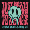 Just Happy To Be Here - Ready As I'm Gonna Be - Music CD