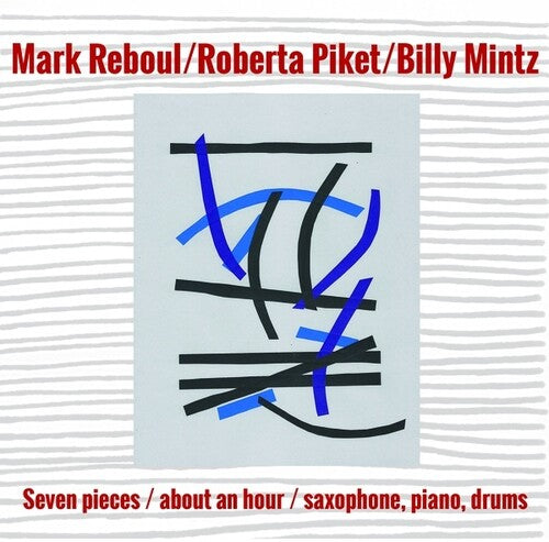 Reboul,mark / Piket,roberta / Mintz,billy - Seven Pieces / About An Hour / Saxophone Piano - Music CD