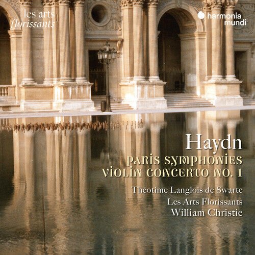 Les Arts Florissants - Haydn: Paris Symphonies - Violin Concerto No. 1 - Music CD