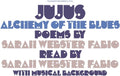 Fabio,sarah Webster - Jujus/alchemy Of The Blues: Poems By Sarah Webster - Vinyl Record