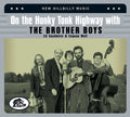 Brother Boys - On The Honky Tonk Highway With The Brother Boys - Music CD