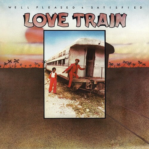 Well Pleased And Satisfied - Love Train - Vinyl Record