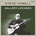 Howell,steve - Gallery Of Echoes - Music CD