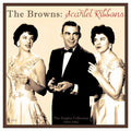 Browns - Scarlet Ribbons: The Singles Collection 1954-62 - Vinyl Record