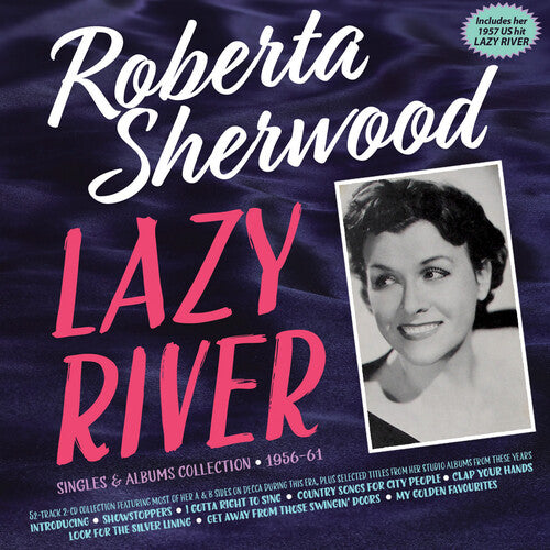 Sherwood,roberta - Lazy River: Singles & Albums Collection 1956-61 - Music CD