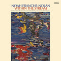 Nolan,noah Franche - Within The Stream - Music CD
