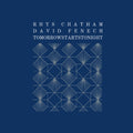 Chatham,rhys / Fenech,david - Tomorrowstartstonight - Music CD
