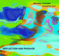 Fischer,michael / Duit,valentin - Reflection And Passage - Music CD